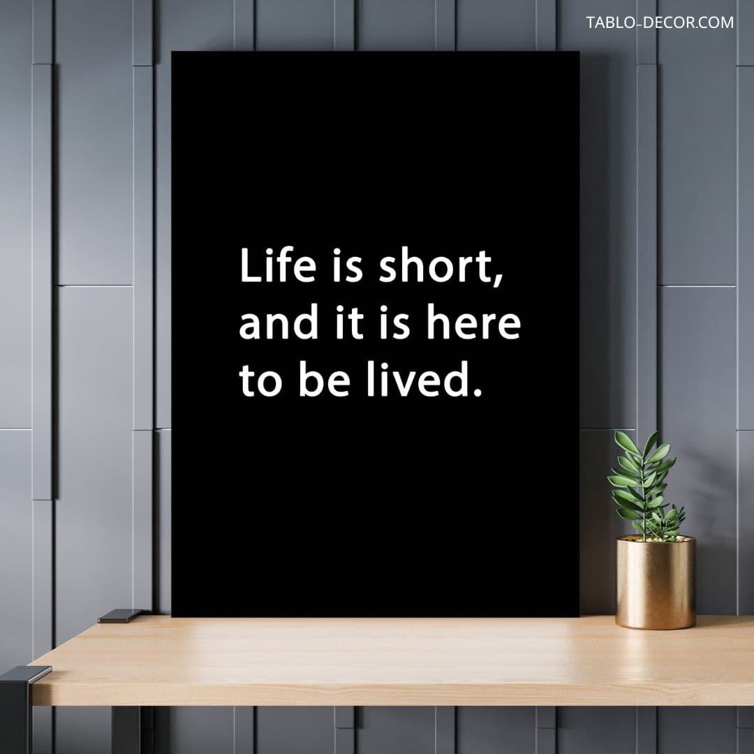 تابلو دکوراتیو انگیزشی Life is short