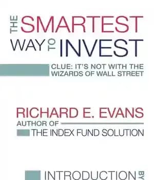 دانلود کتاب The Smartest Way to Invest: Clue: It’s Not With the Wizards of Wall Street – هوشمندانه ترین راه…