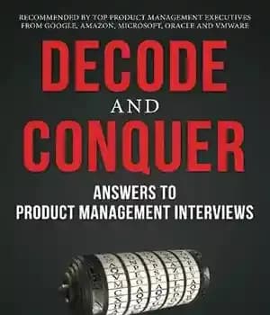 دانلود کتاب Decode and Conquer: Answers to Product Management Interviews – رمزگشایی و تسخیر: پاسخ به مصاحبه های مدیریت محصول