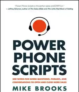 دانلود کتاب Power Phone Scripts: 500 Word-for-Word Questions, Phrases, and Conversations to Open and Close More Sales – اسکریپت های…
