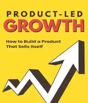دانلود کتاب Product-Led Growth: How to Build a Product That Sells Itself – رشد مبتنی بر محصول: چگونه محصولی بسازیم…