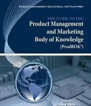 دانلود کتاب The Guide to the Product Management and Marketing Body of Knowledge: ProdBOK(R) Guide – راهنمای مدیریت محصول و…