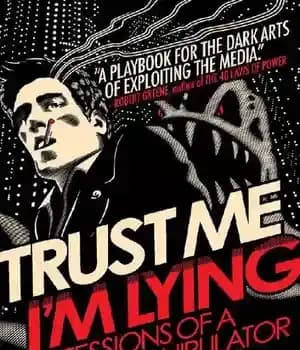 دانلود کتاب Trust me, I’m lying: confessions of a media manipulator – به من اعتماد کنید، من دروغ می گویم:… — تصویر ۲