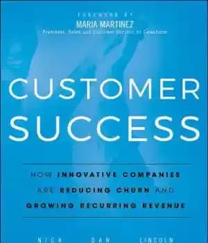 دانلود کتاب Customer Success: How Innovative Companies Are Reducing Churn and Growing Recurring Revenue – موفقیت مشتری: چگونه شرکتهای نوآور…