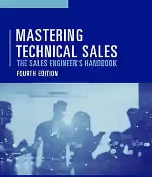 دانلود کتاب Mastering Technical Sales: The Sales Engineer’s Handbook – تسلط بر فروش فنی: کتابچه راهنمای مهندس فروش