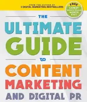 دانلود کتاب The Ultimate Guide To Content Marketing & Digital PR – راهنمای نهایی برای بازاریابی محتوا و روابط عمومی…