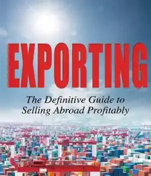 دانلود کتاب Exporting: the definitive guide to selling abroad profitably – صادرات: راهنمای قطعی فروش سودآور در خارج از کشور