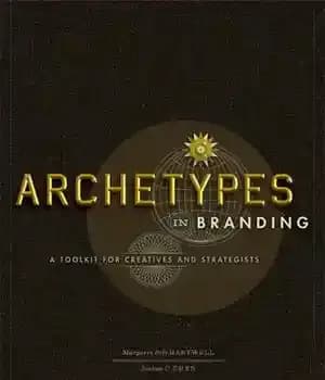 دانلود کتاب Archetypes in Branding: A Toolkit for Creatives and Strategists – کهن الگوها در برندسازی: ابزاری برای خلاقان و…