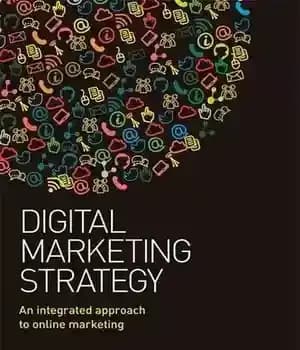 دانلود کتاب Digital Marketing Strategy: An Integrated Approach to Online Marketing – استراتژی بازاریابی دیجیتال: یک رویکرد یکپارچه برای بازاریابی…