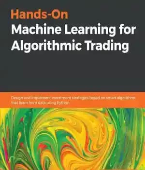 دانلود کتاب Hands-On Machine Learning for Algorithmic Trading – یادگیری ماشینی عملی برای تجارت الگوریتمی