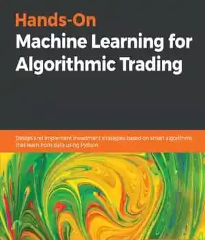 دانلود کتاب Hands-On Machine Learning for Algorithmic Trading – یادگیری ماشینی عملی برای تجارت الگوریتمی — تصویر ۲