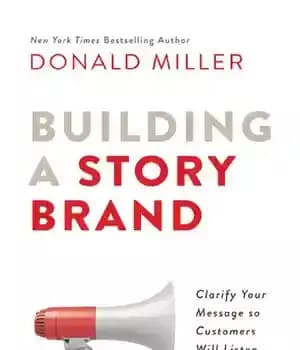 دانلود کتاب Building a StoryBrand Clarify Your Message So Customers Will Listen – ساختن یک برند داستانی پیام شما را…