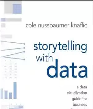 دانلود کتاب Storytelling with data a data visualization guide for business professionals Knaflic, Cole Nussbaumer – داستان سرایی با داده…