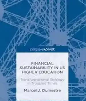 دانلود کتاب Financial Sustainability in US Higher Education: Transformational Strategy in Troubled Times – پایداری مالی در آموزش عالی ایالات…