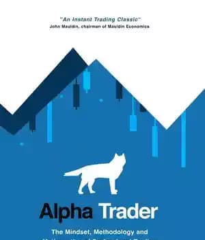 دانلود کتاب Alpha Trader: The Mindset, Methodology and Mathematics of Professional Trading – معامله گر آلفا: ذهنیت، روش شناسی و…