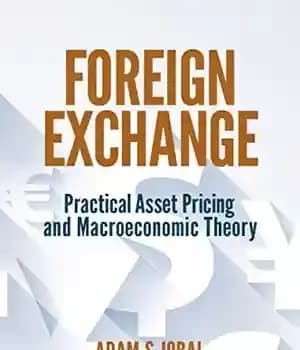 دانلود کتاب Foreign Exchange: Practical Asset Pricing and Macroeconomic Theory – ارز: عملی قیمت گذاری دارایی و نظریه اقتصاد کلان