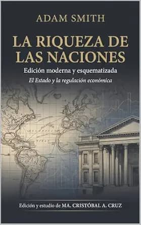 و دانلود نسخه کامل کتاب زبان اصلی La riqueza de las naciones (Anotado): Edición moderna y esquematizada: el Estado y la regulación económica (Spanish Edition) | دانلود کتاب خارجی