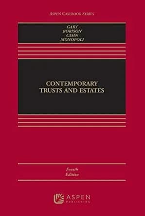 و دانلود نسخه کامل کتاب زبان اصلی Contemporary Trusts and Estates (Aspen Casebook Series) | دانلود کتاب خارجی