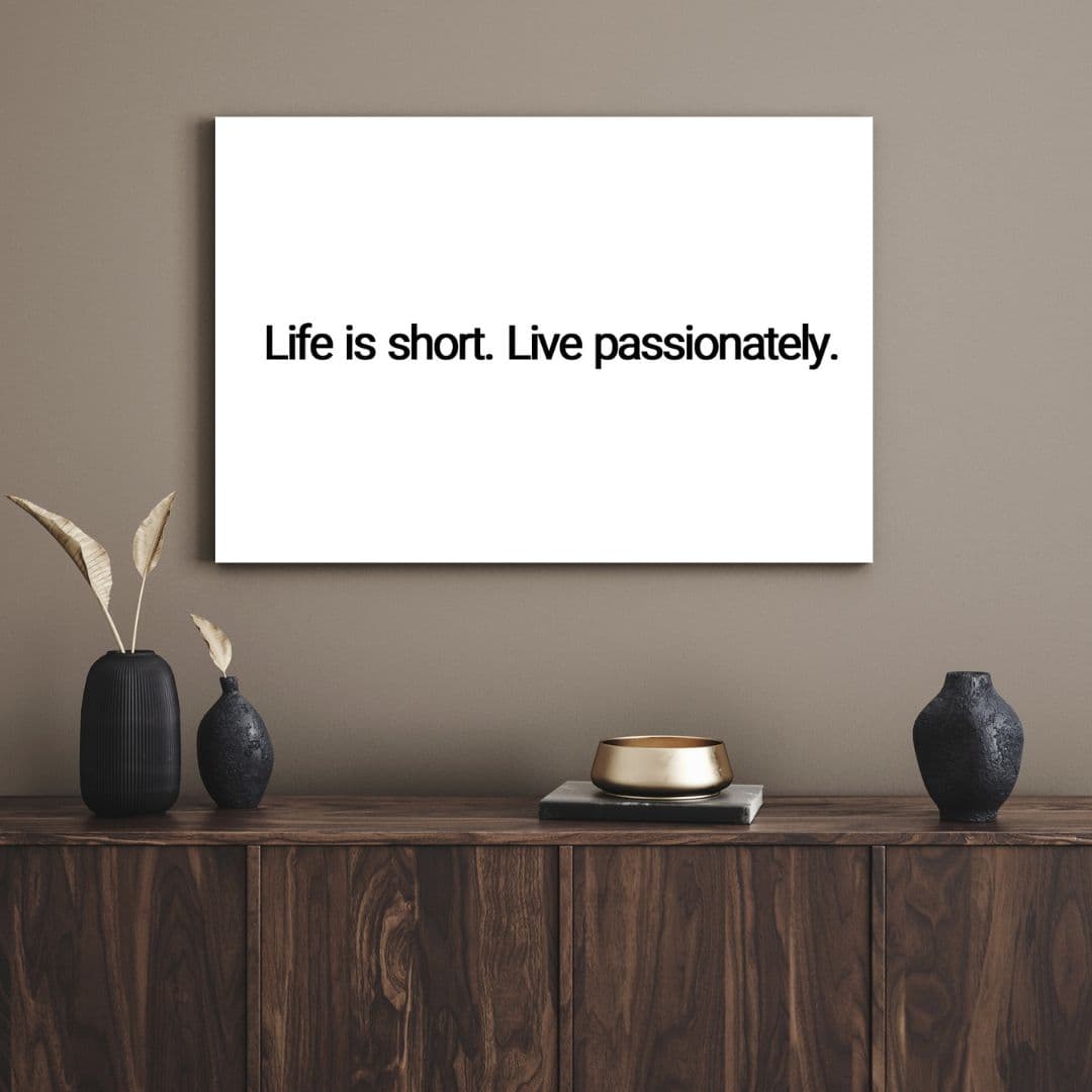 تابلو مدرن انگیزشی Life is not Live Passionately