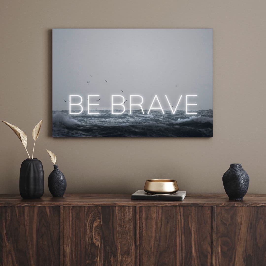 تابلو انگیزشی Be brave