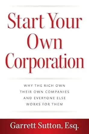 و دانلود نسخه کامل کتاب زبان اصلی Start Your Own Corporation: Why the Rich Own Their Own Companies and Everyone Else Works for Them | دانلود کتاب خارجی