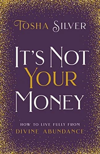 و دانلود نسخه کامل کتاب زبان اصلی It’s Not Your Money: How to Live Fully from Divine Abundance Kindle Edition | دانلود کتاب خارجی