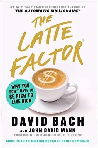 و دانلود نسخه کامل کتاب زبان اصلی The Latte Factor: Why You Don’t Have to Be Rich to Live Rich Kindle Edition | دانلود کتاب خارجی