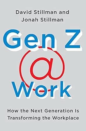 و دانلود نسخه کامل کتاب زبان اصلی Gen Z @ Work: How the Next Generation Is Transforming the Workplace | دانلود کتاب خارجی