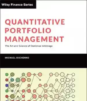 دانلود کتاب Quantitative Portfolio Management: The Art and Science of Statistical Arbitrage – مدیریت کمّی پورتفولیو: هنر و علم آربیتراژ…