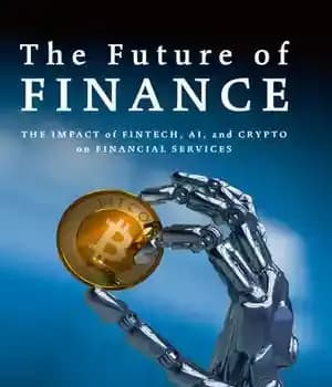 دانلود کتاب The Future of Finance: The Impact of FinTech, AI, and Crypto on Financial Services – آینده امور مالی:…