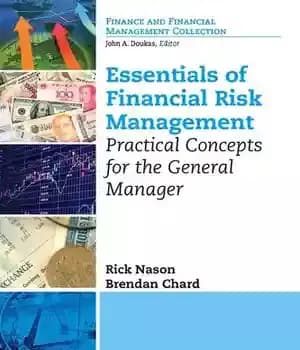 دانلود کتاب Essentials of Financial Risk Management: Practical Concepts for the General Manager – ملزومات مدیریت ریسک مالی: مفاهیم کاربردی…