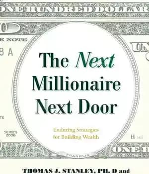 دانلود کتاب The Next Millionaire Next Door: Enduring Strategies for Building Wealth – میلیونر بعدی همسایه: استراتژی های ماندگار برای…