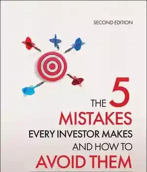 دانلود کتاب The 5 Mistakes Every Investor Makes and How to Avoid Them: Getting Investing Right – اشتباهی که هر…