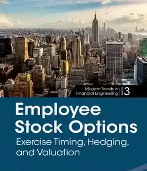 دانلود کتاب Employee Stock Options: Exercise Timing, Hedging, and Valuation – گزینه های سهام کارکنان: زمان بندی تمرین، پوشش ریسک…