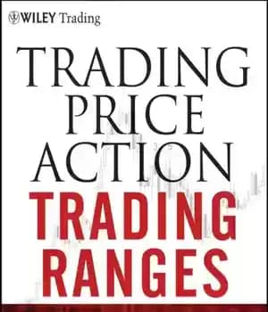 دانلود کتاب Trading Price Action Ranges Technical Analysis of Price Charts Bar by Bar for the Serious Trader – محدوده…