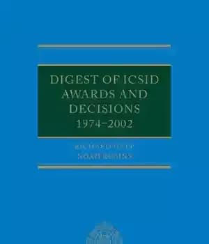 دانلود کتاب Digest of Icsid Awards and Decisions: 1974-2002 – خلاصه جوایز و تصمیمات Icsid: 1974-2002