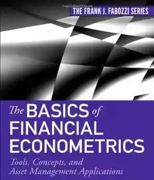 دانلود کتاب The Basics of Financial Econometrics: Tools, Concepts, and Asset Management Applications – مبانی اقتصاد سنجی مالی: ابزارها، مفاهیم…