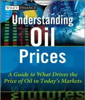 دانلود کتاب Understanding Oil Prices: A Guide to What Drives the Price of Oil in Today’s Markets – درک قیمت…