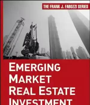 دانلود کتاب Emerging Market Real Estate Investment: Investing in China, India, and Brazil – سرمایه گذاری در بازارهای نوظهور املاک:…