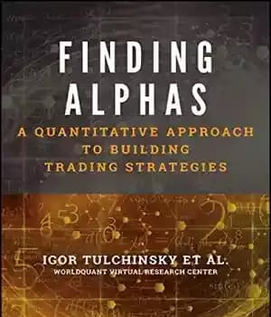 دانلود کتاب Finding alphas : a quantitative approach to building trading strategies – یافتن آلفاها: یک رویکرد کمی برای ایجاد…