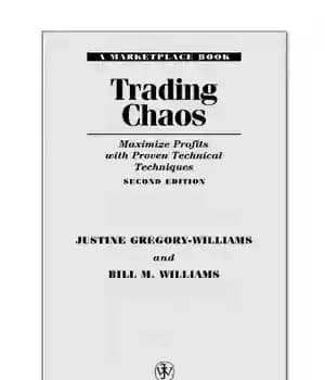 دانلود کتاب Trading Chaos: Maximize Profits with Proven Technical Techniques (2 Edition) – هرج و مرج تجارت: سود را با…
