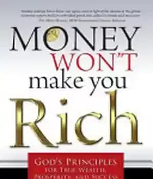 دانلود کتاب Money WonÖt Make You Rich: GodÖs Principles for True Wealth, Prosperity, and Success – پول شما را ثروتمند…