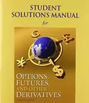 دانلود کتاب Student Solutions Manual for Options, Futures, and Other Derivatives – راهنمای راه حل های دانشجویی برای گزینه ها،…