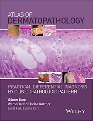 دانلود کتاب atlas of dermatopathology: Practical Differential Diagnosis by Clinicopathologic Pattern