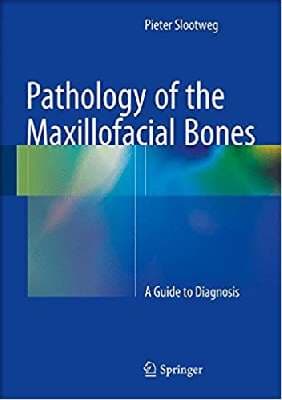 دانلود کتاب Pathology of the Maxillofacial Bones: A Guide to Diagnosis