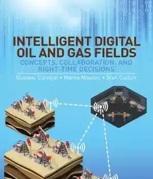 دانلود کتاب Intelligent digital oil and gas fields: concepts, collaboration, and right-time decisions – زمینه های هوشمند نفت و گاز…