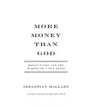 دانلود کتاب More money than god: hedge funds and the making of a new elite – پول بیشتر از خدا:…