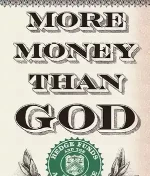 دانلود کتاب More money than god: hedge funds and the making of a new elite – پول بیشتر از خدا:… — تصویر ۲