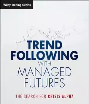 دانلود کتاب Trend Following with Managed Futures: The Search for Crisis Alpha – روند دنبال کردن با آینده های مدیریت…