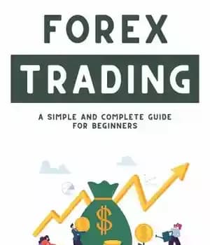دانلود کتاب Forex Trading: A Simple and Complete Guide for Beginners – تجارت فارکس: راهنمای ساده و کامل برای مبتدیان